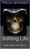 [Skull Shifters MC 01] • Shifting Life